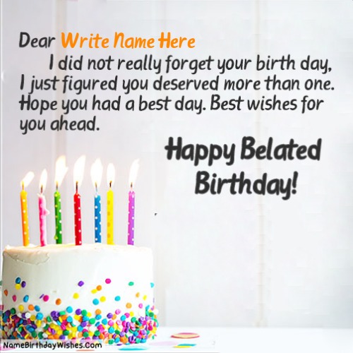 Amazing Belated Birthday Messages With Name And Photo